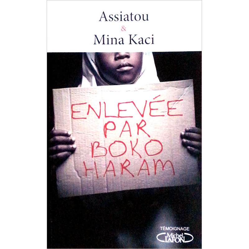 Assiatou et Mina Kaci - Enlevée par Boko Haram