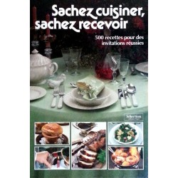 Marianne Kaltenbach - Sachez cuisiner, sachez recevoir : 500 recettes pour les invitations réussies