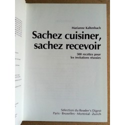 Marianne Kaltenbach - Sachez cuisiner, sachez recevoir : 500 recettes pour les invitations réussies