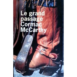 Cormac McCarthy - La Trilogie des confins. Tome 2 : Le Grand Passage