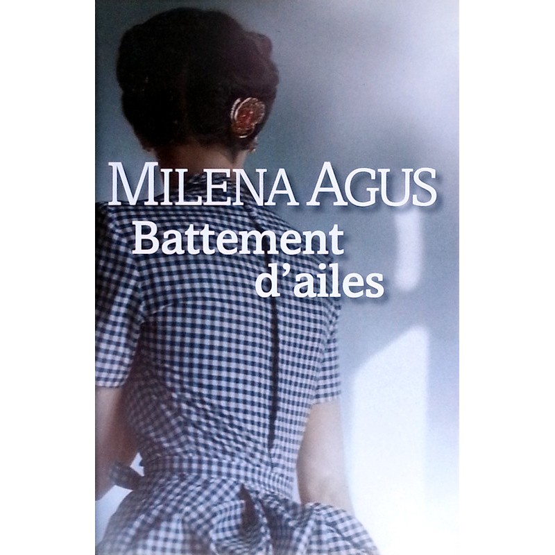 Milena Agus - Battement d'ailes
