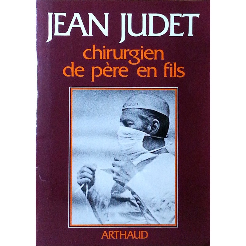 Jean Judet - Chirurgien de père en fils