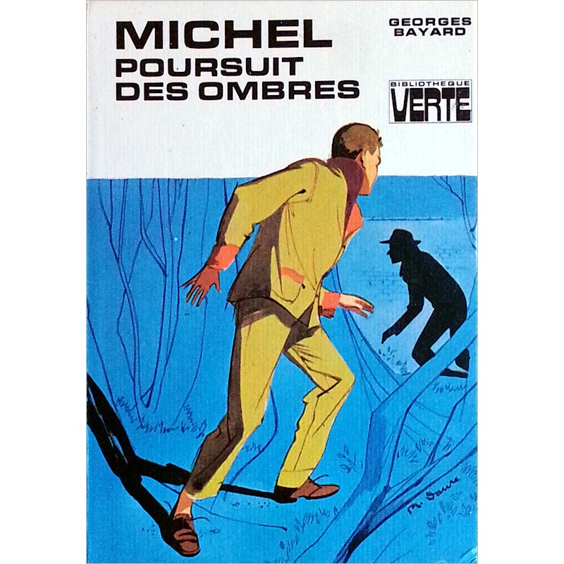 Georges Bayard - Michel poursuit des ombres