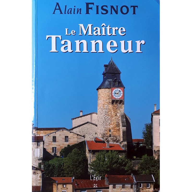 Alain Fisnot - Le Maître Tanneur