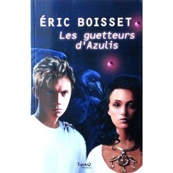 Eric Boisset - Les guetteurs d'Azulis