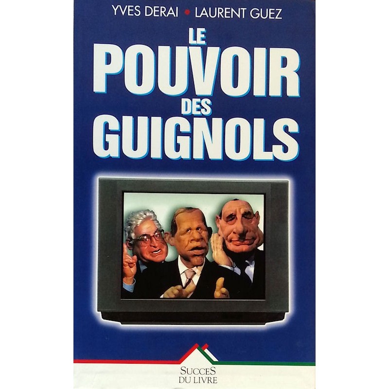 Yves Derai & Laurent Guez - Le pouvoir des guignols