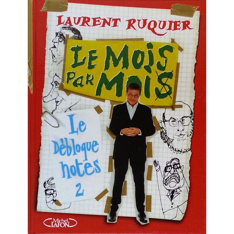 Laurent Ruquier - Le mois par moi : Le débloque notes 2