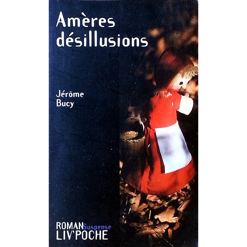 Jérôme Bucy - Amères désillusions