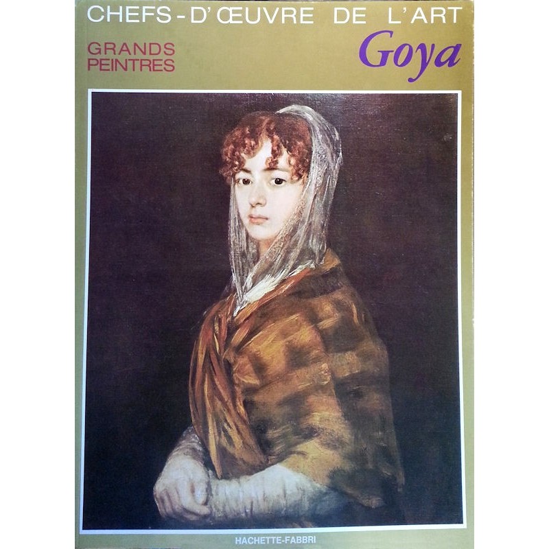 Collectif - Chefs-d'œuvre de l'art : Goya