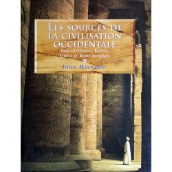 John Haywood - Les Sources de la Civilisation Occidentale : Proche-Orient, Égypte, Grèce et Rome Antiques