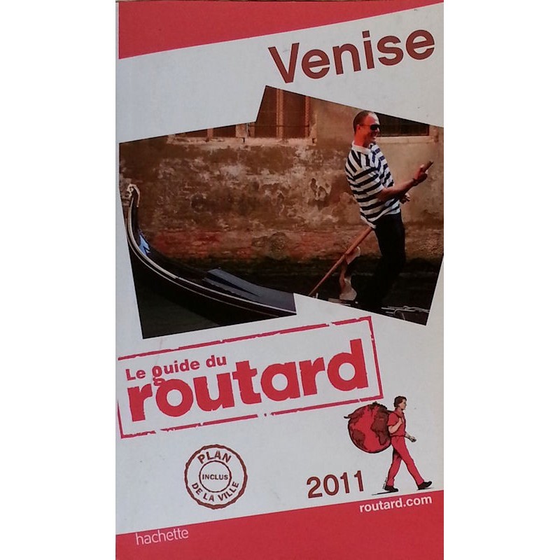 Le guide du routard 2011 : Venise