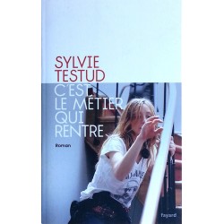 Sylvie Testud - C'est le métier qui rentre