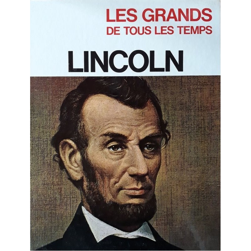 ML. Rizzatti - Les grands de tous les temps : Lincoln