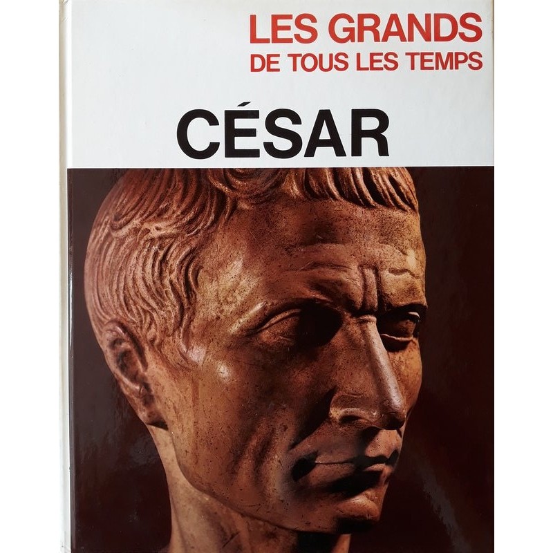 G. Buzzi - Les grands de tous les temps : César