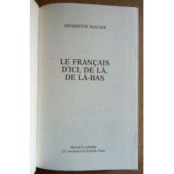 Henriette Walter - Les français d'ici, de là, de là-bas