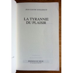 Jean-Claude Guillebaud - La tyrannie du plaisir