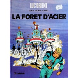 Eddy Paape & Greg - Luc Orient, Tome 5 : La forêt d'acier