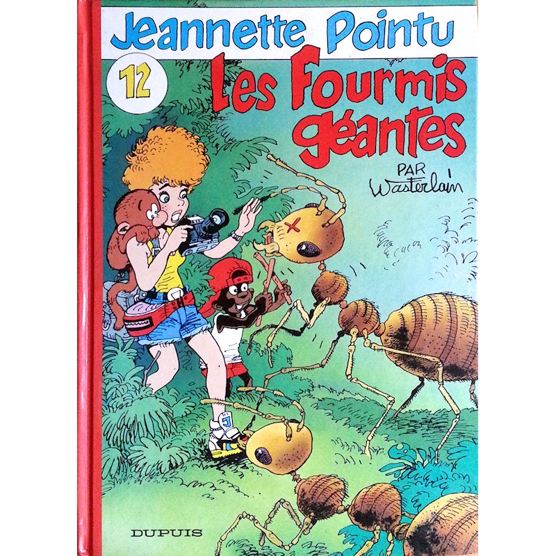 Marc Wasterlain - Jeannette Pointu, Tome 12 : Les Fourmis géantes