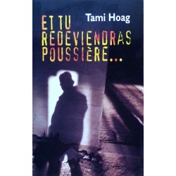 Tami Hoag - Et tu redeviendras poussière...
