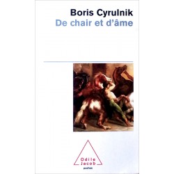 Boris Cyrulnik - De chair et d'âme