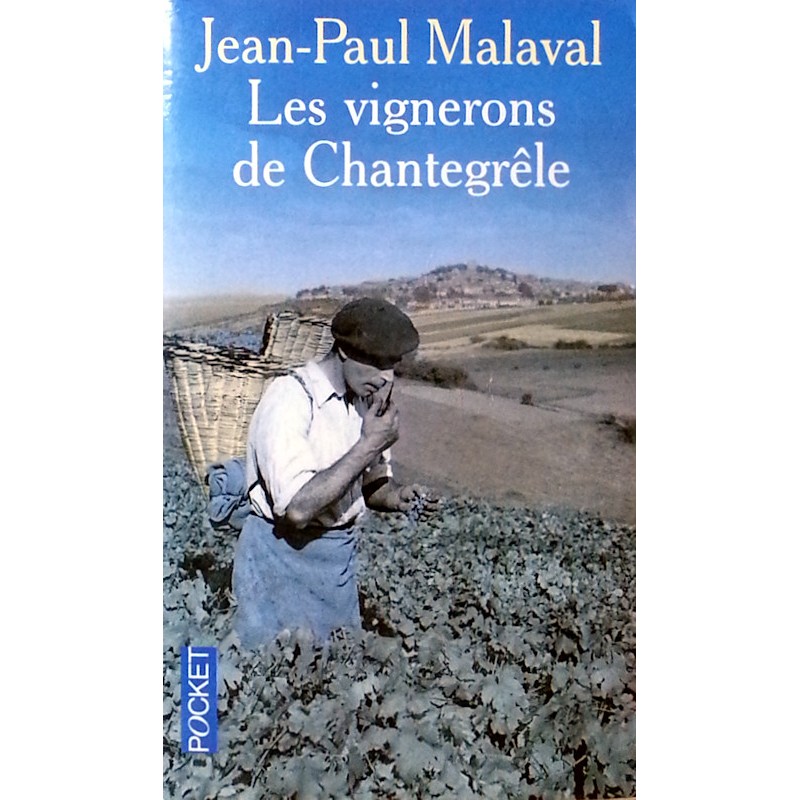 Jean-Paul Malaval - Les vignerons de Chantegrêle