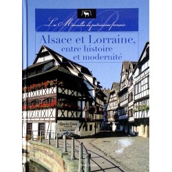 Collectif - Alsace et Lorraine entre histoire et modernité