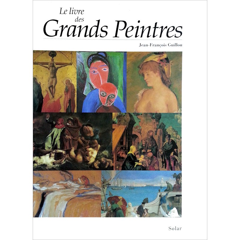 Jean-François Guillou - Le livre des Grands Peintres