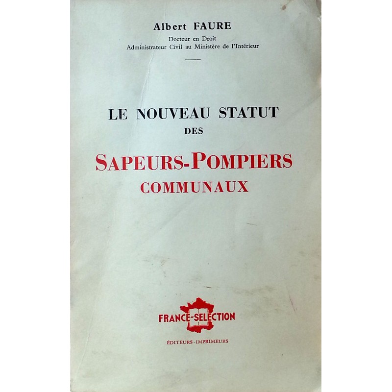 Albert Faure - Le nouveau statut des Sapeurs-Pompiers communaux