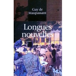 Guy de Maupassant - Longues Nouvelles