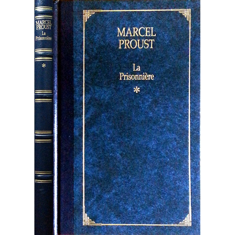 Marcel Proust - La prisonnière, Tome 1