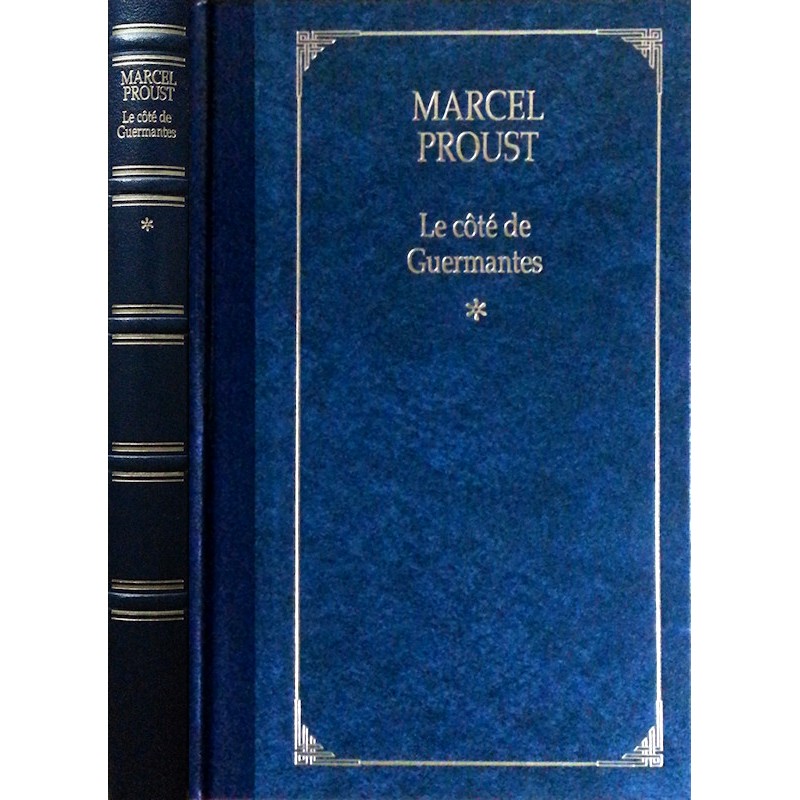 Marcel Proust - Le Côté de Guermantes, Tome 1