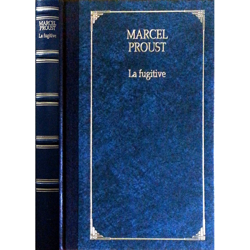 Marcel Proust - La fugitive (Albertine disparue)
