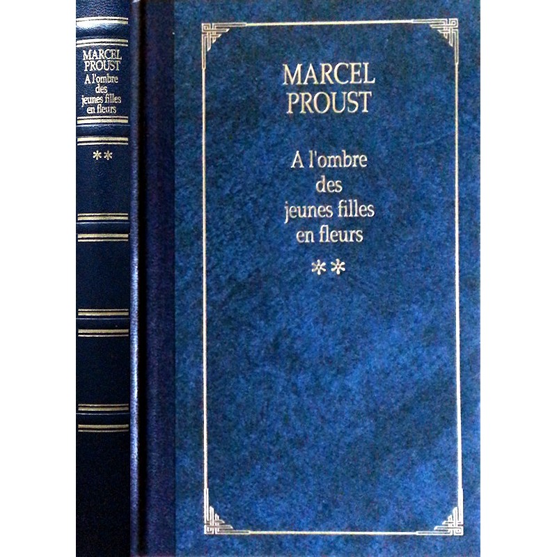 Marcel Proust - À l'ombre des jeunes filles en fleurs, Tome 2