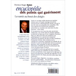 Dr Roger Dalet - Encyclopédie des points qui guérissent : La santé au bout des doigts