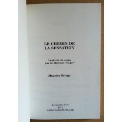 Maurice Kriegel - Le chemin de la sensation : Légèreté du corps par la méthode du Dr Trager