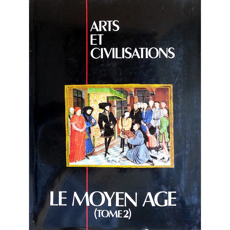 Christian Papeians, Marc Barbay, Gérard Mathieu - Arts et civilisations : Le Moyen Âge, Tome 2