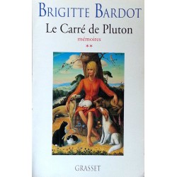 Brigitte Bardot - Le Carré de Pluton : Mémoires, Tome 2