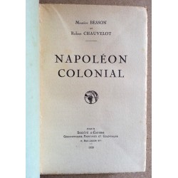 Maurice Besson, Robert Chauvelot - Napoléon colonial