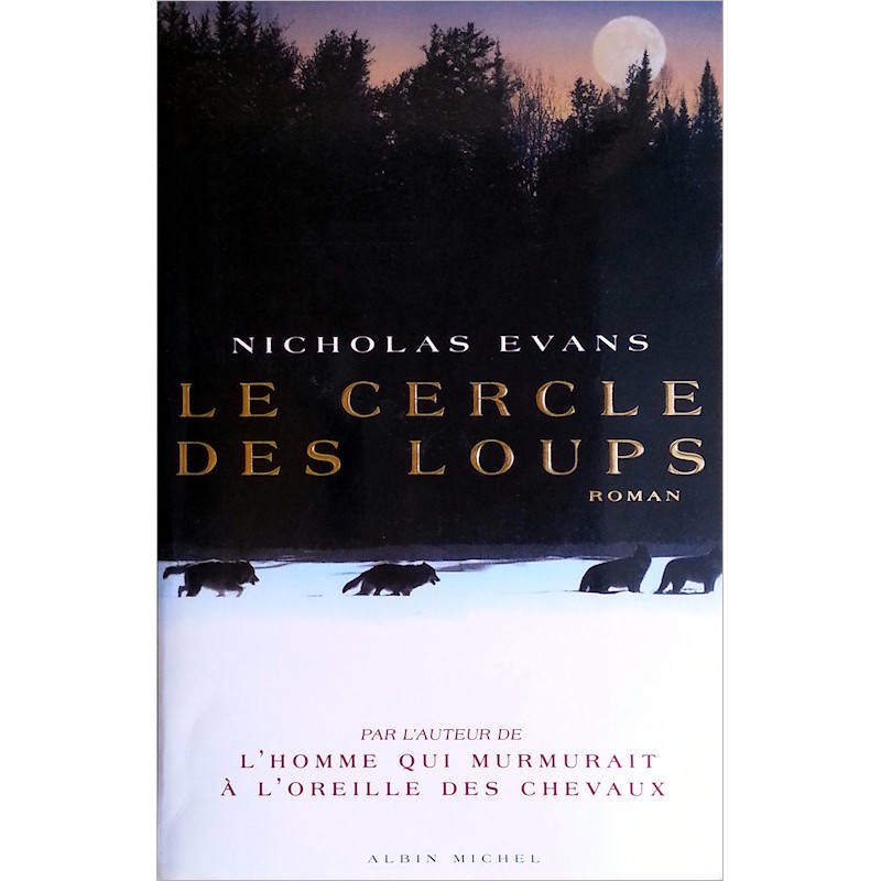 Nicholas Evans - Le Cercle des loups