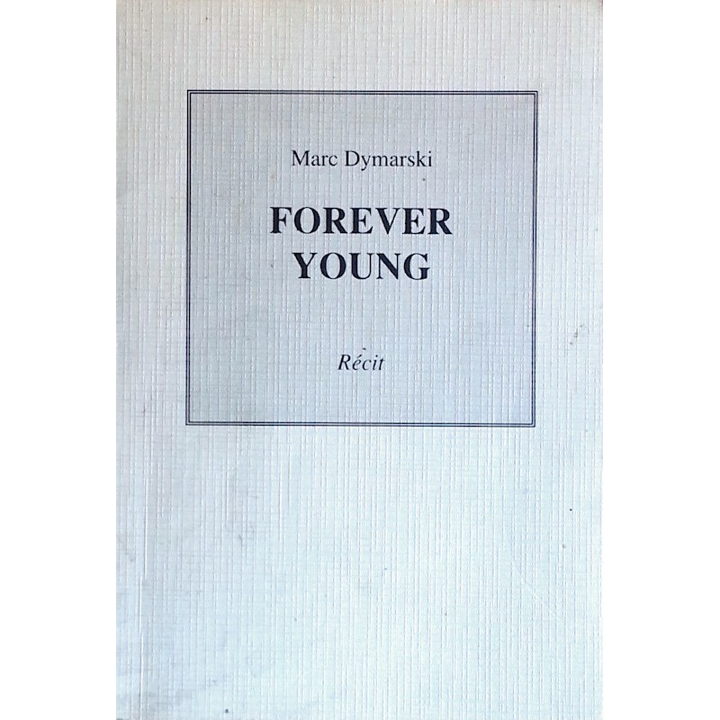Marc Dymarski - Forever young