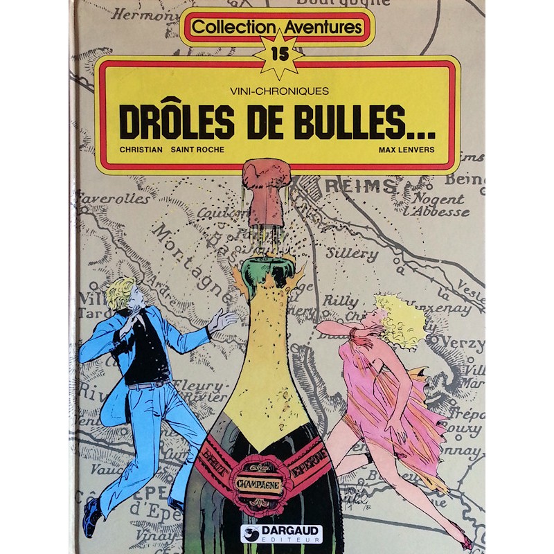 Christian Saint Roche & Max Lenvers - Vini-chroniques :  Drôles de bulles...