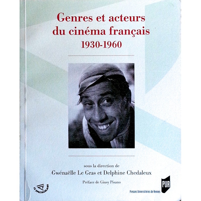 Gwénaëlle Le Gras, Delphine Chedaleux - Genres et acteurs du cinéma français 1930-1960