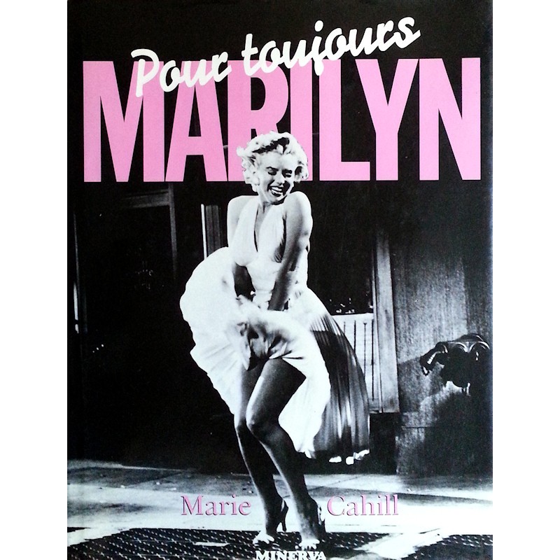 Marie Cahill - Marilyn pour toujours