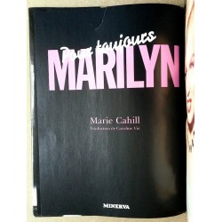 Marie Cahill - Marilyn pour toujours