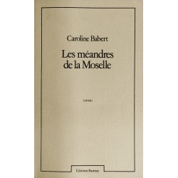 Caroline Babert - Les méandres de la Moselle