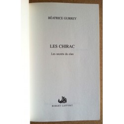 Béatrice Gurrey - Les Chirac, les secrets du clan