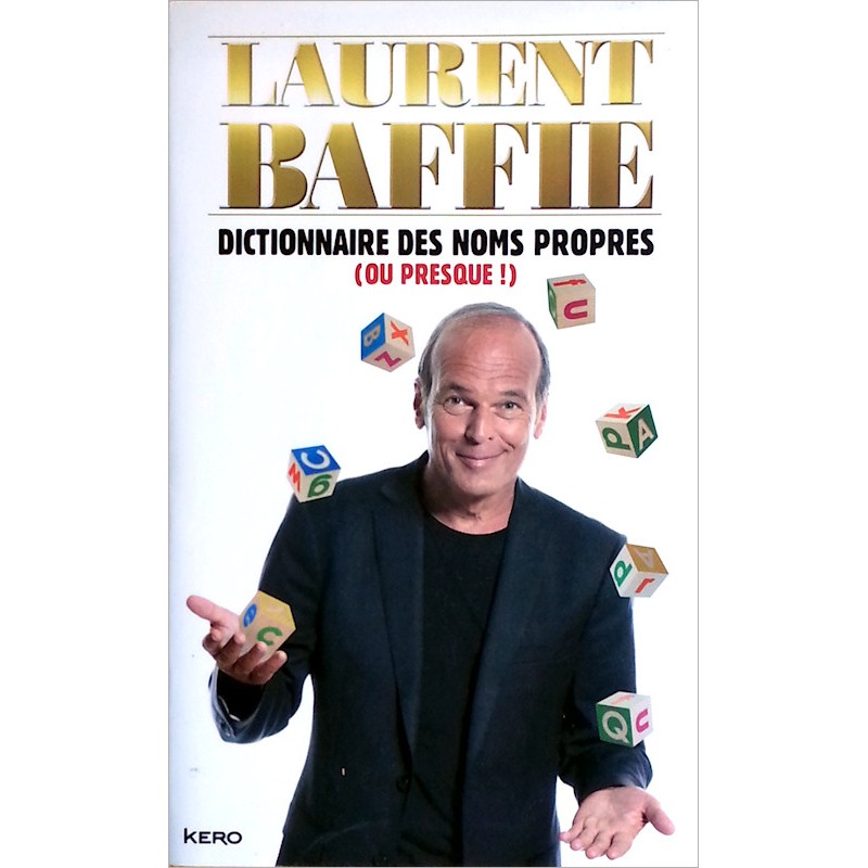 Laurent Baffie - Dictionnaire des noms propres (ou presque !)