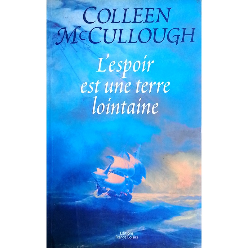 Colleen McCullough - L'espoir est une terre lointaine