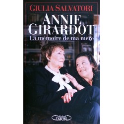 Giulia Salvatori - Annie Girardot : La Mémoire de ma mère