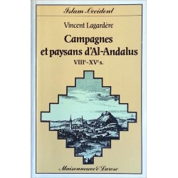 Vincent Lagardère - Campagnes et paysans d'al-Andalus (VIIIe - XVe siècle)